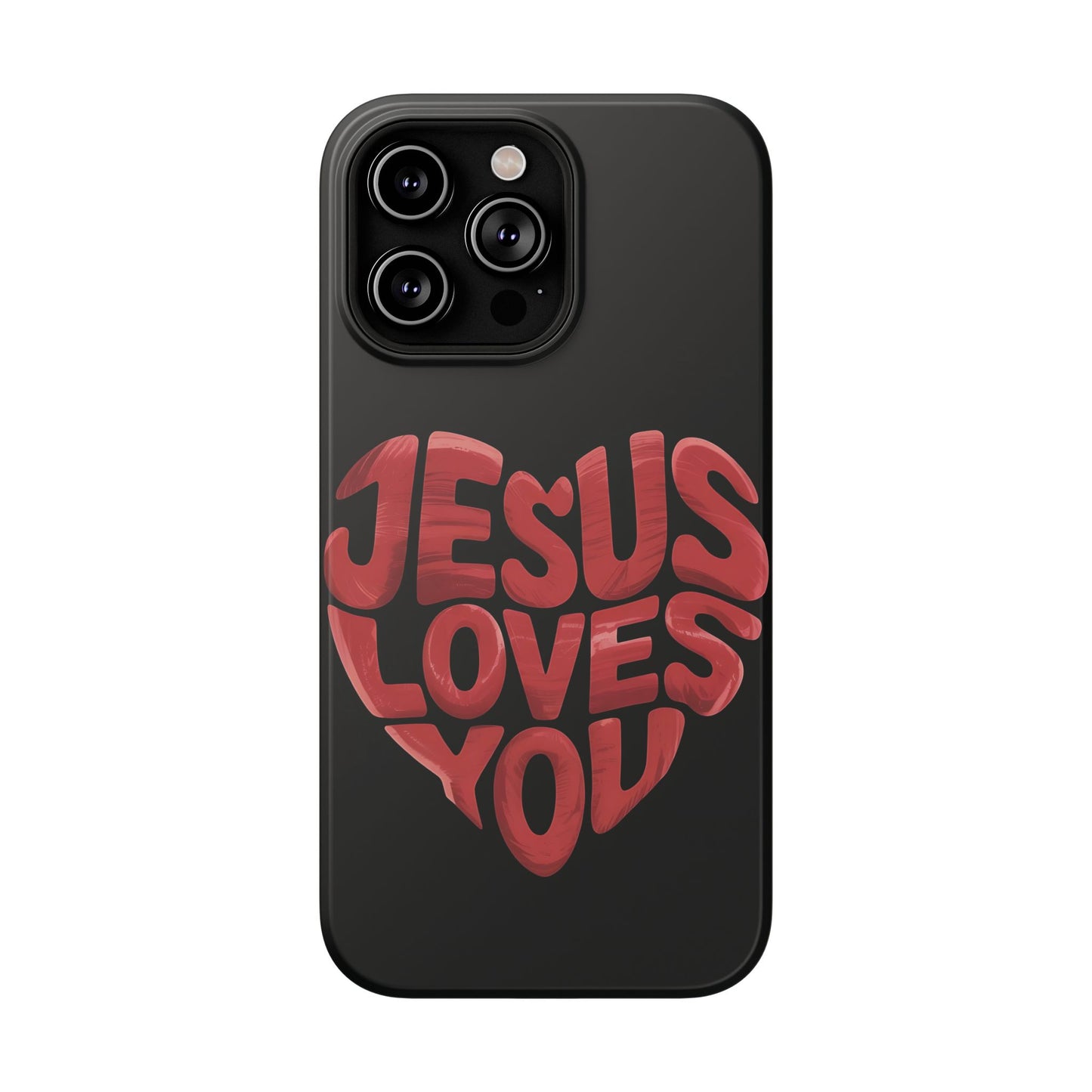 Jesus Loves You Phone Case