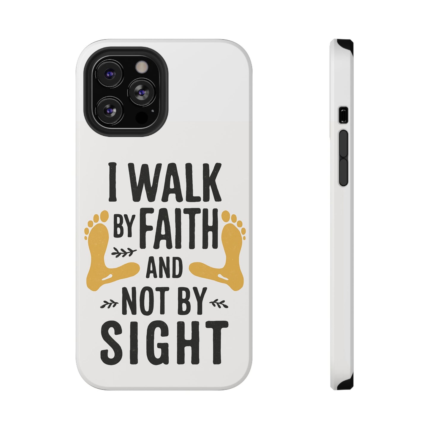I Walk By Faith And Not By Sight Phone Case - 2 Corinthians 5:7