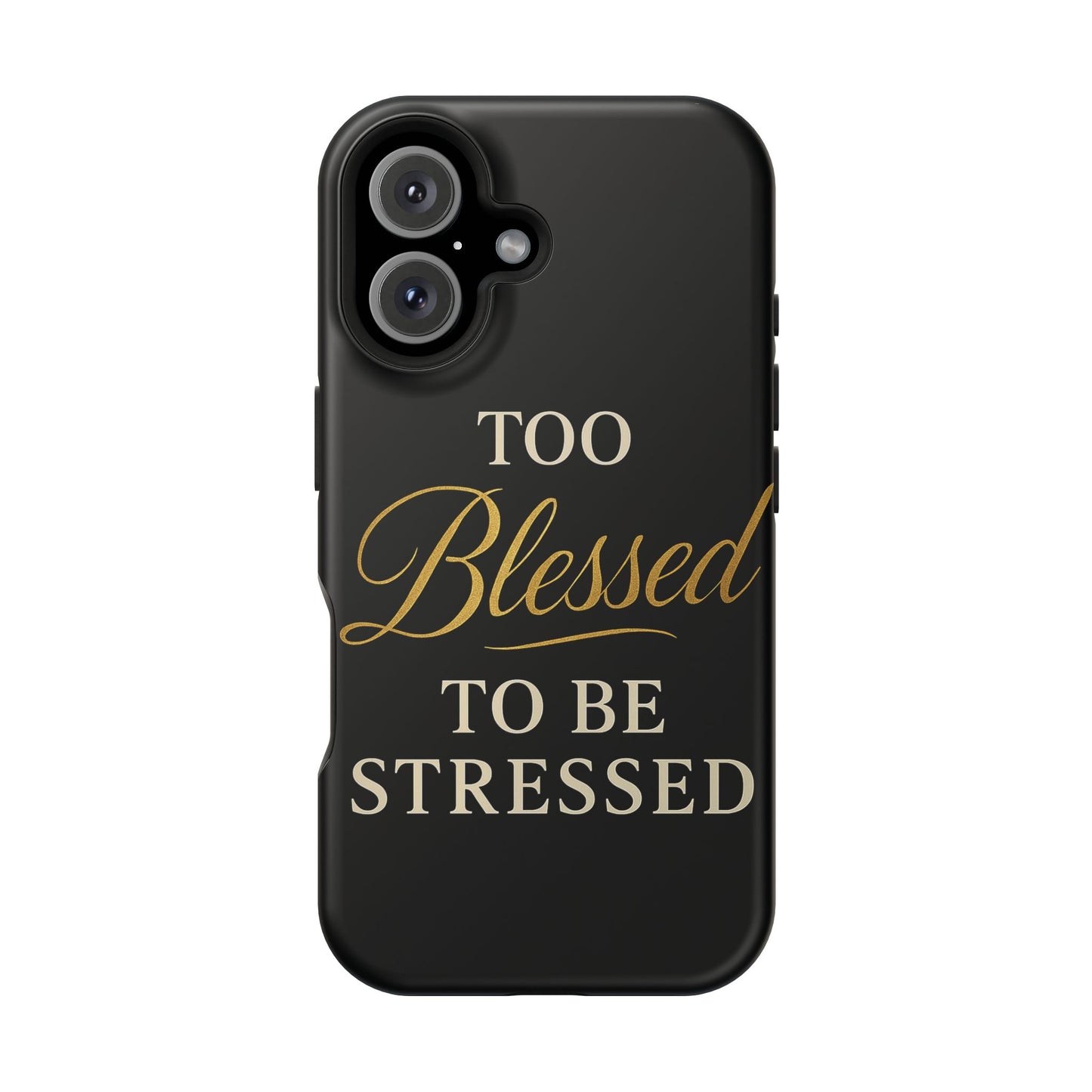 Too Blessed To Be Stressed Phone Case