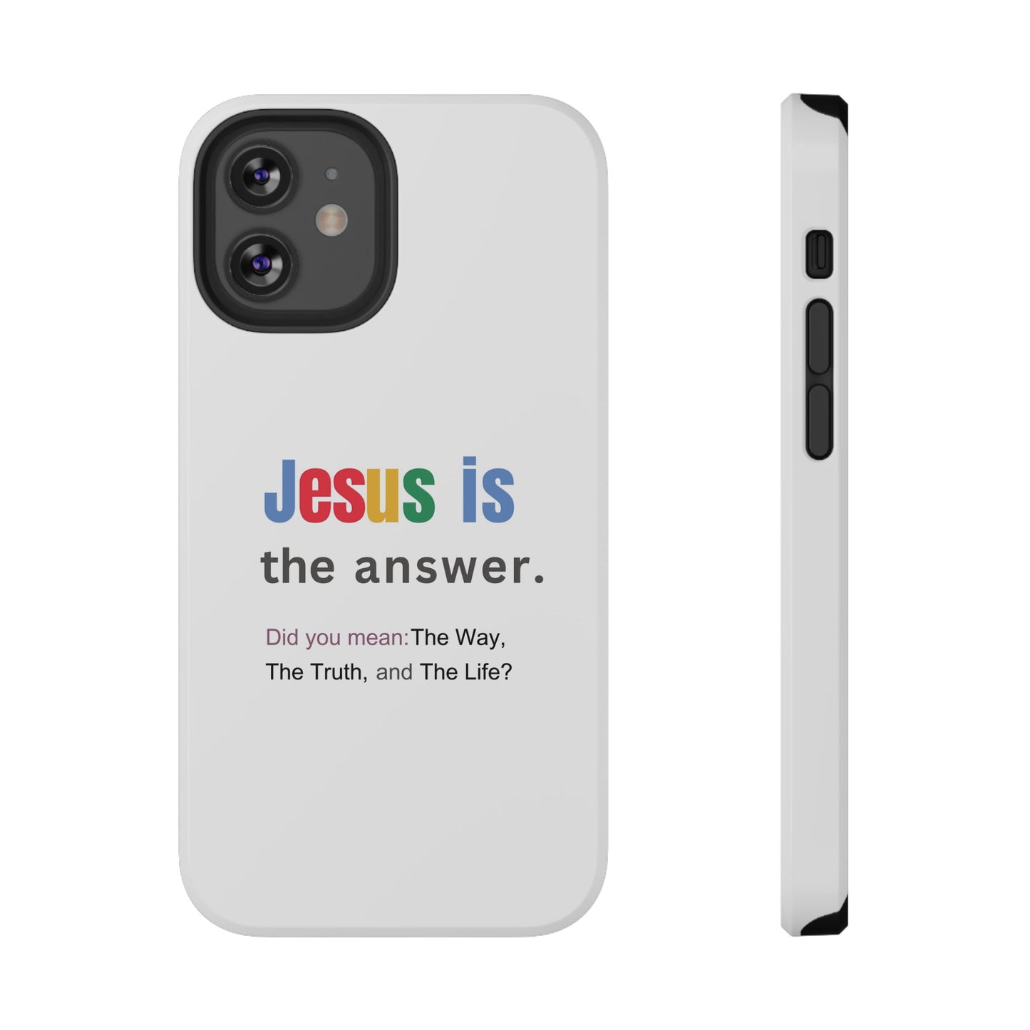 Jesus is The Answer Phone Case – John 14:6