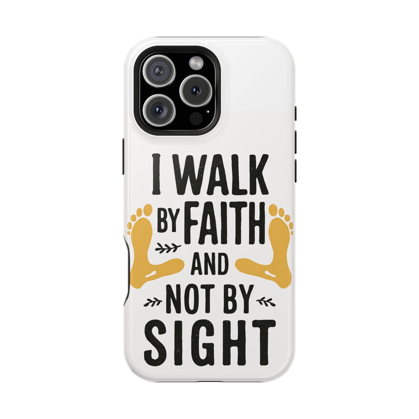 I Walk By Faith And Not By Sight Phone Case - 2 Corinthians 5:7
