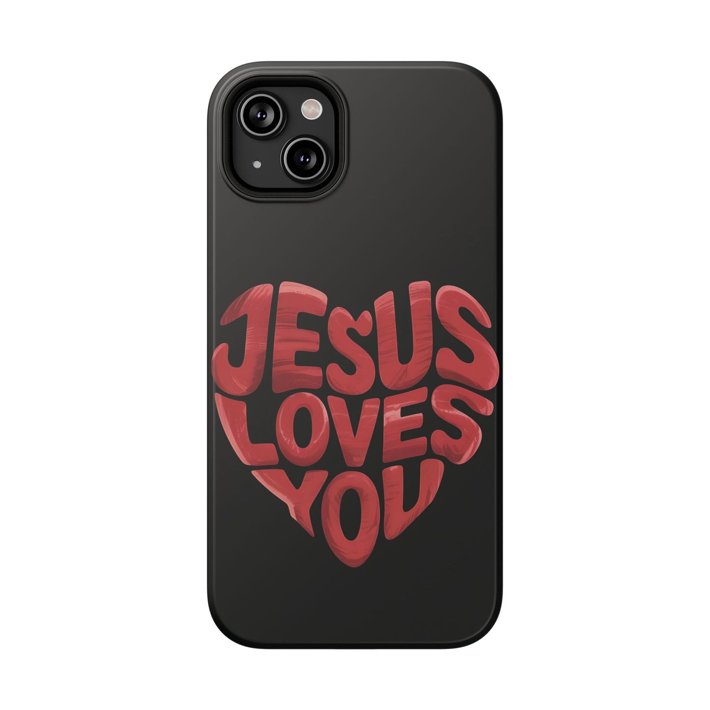 Jesus Loves You Phone Case