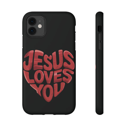 Jesus Loves You Phone Case
