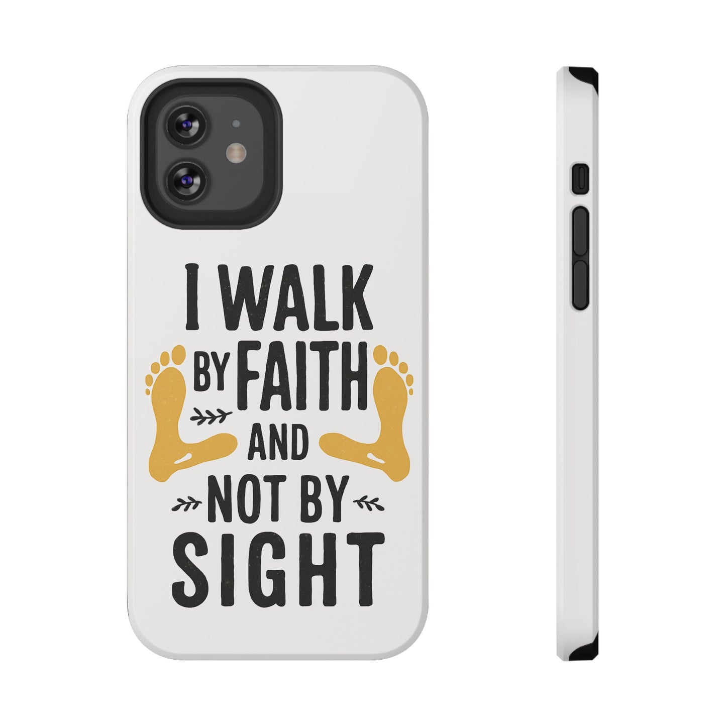 I Walk By Faith And Not By Sight Phone Case - 2 Corinthians 5:7