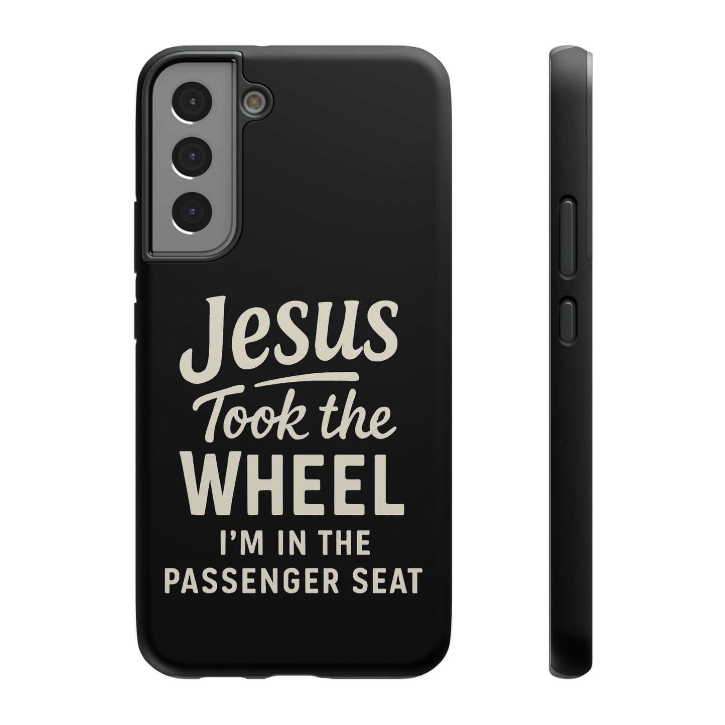 Jesus Took the Wheel I'm in the Passenger Seat Phone Case