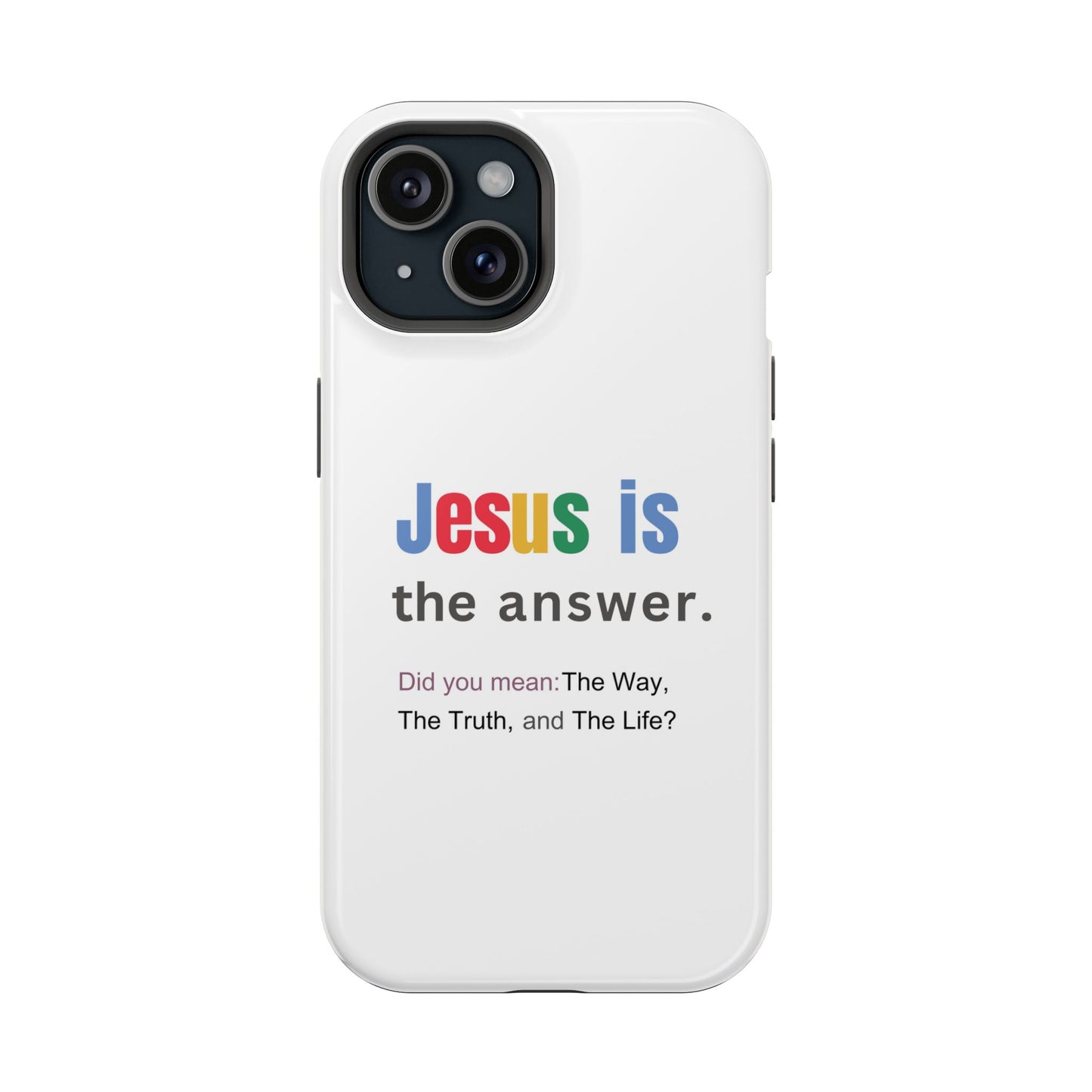 Jesus is The Answer Phone Case – John 14:6