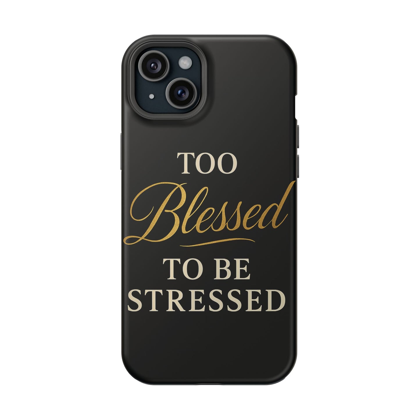 Too Blessed To Be Stressed Phone Case
