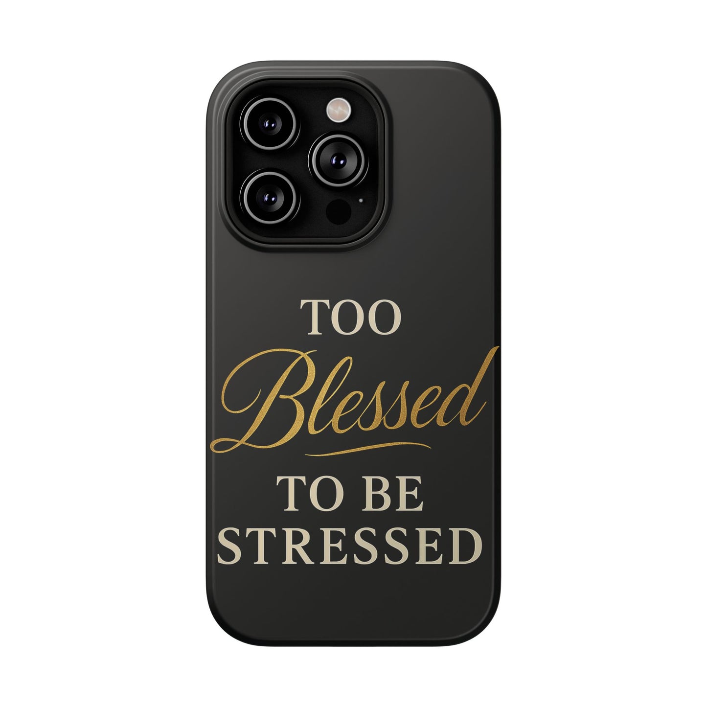 Too Blessed To Be Stressed Phone Case
