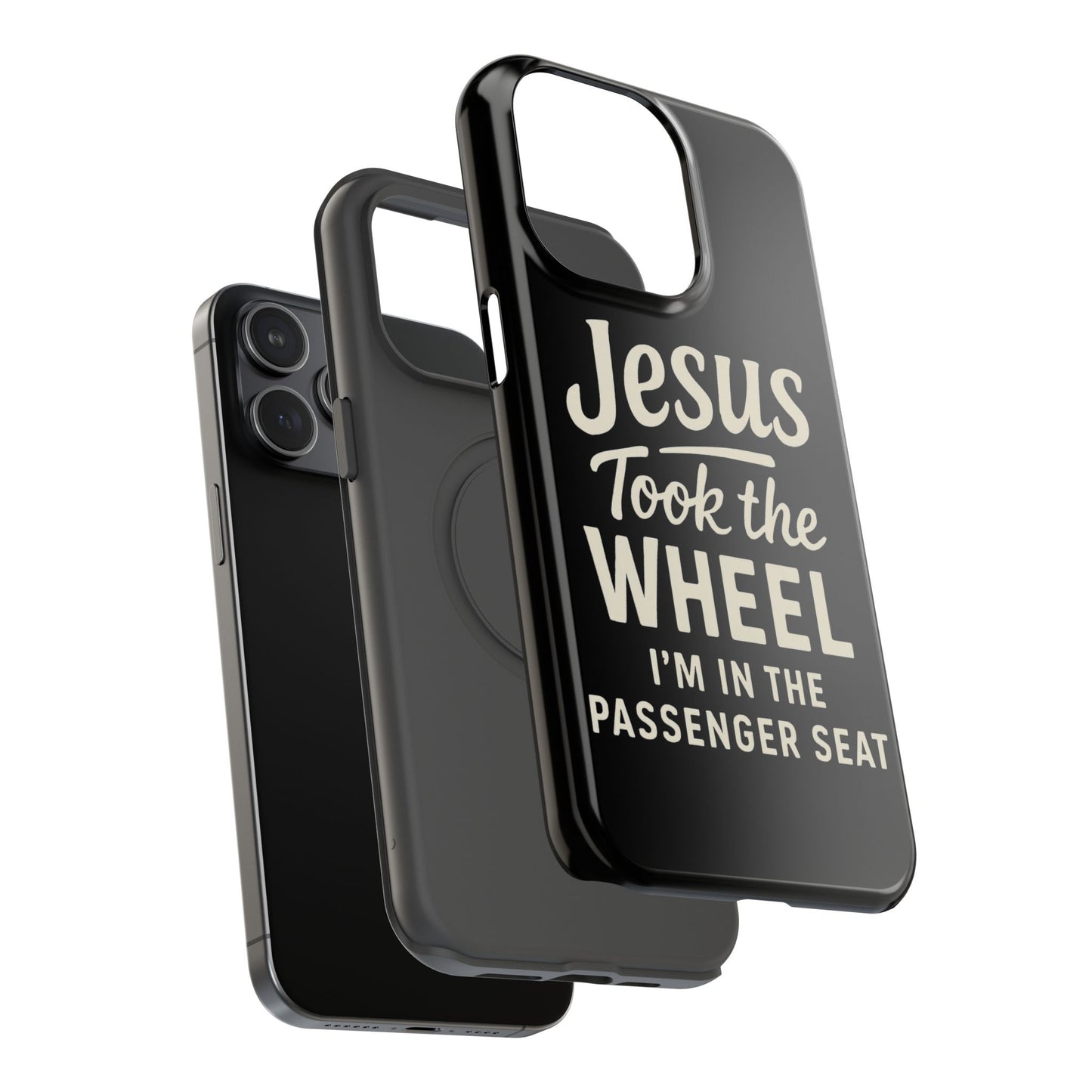 Jesus Took the Wheel I'm in the Passenger Seat Phone Case