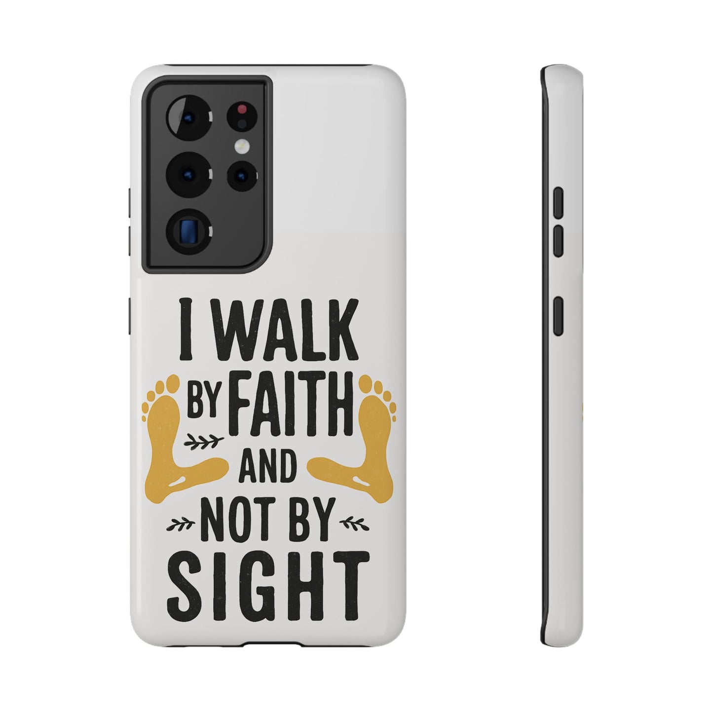 I Walk By Faith And Not By Sight Phone Case - 2 Corinthians 5:7