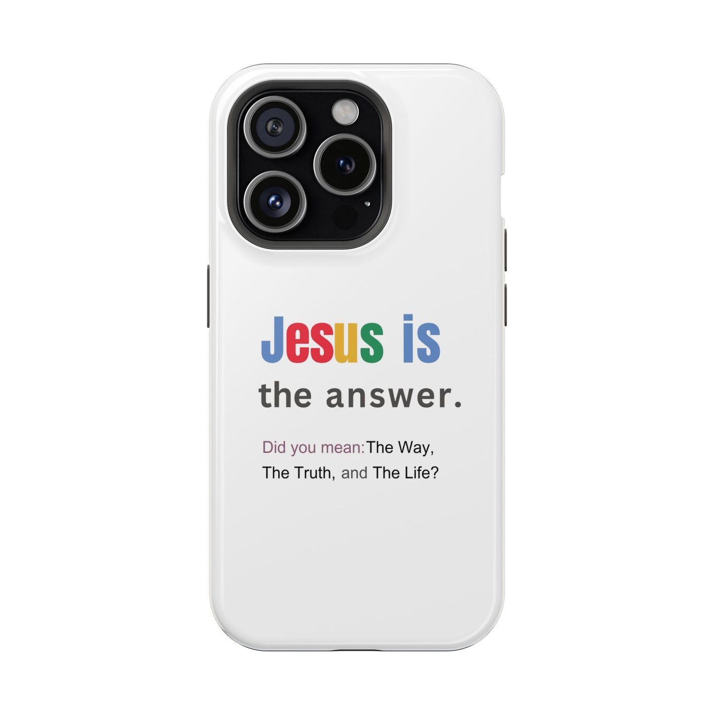 Jesus is The Answer Phone Case – John 14:6