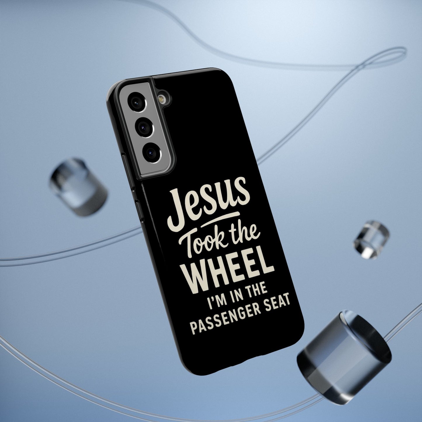 Jesus Took the Wheel I'm in the Passenger Seat Phone Case