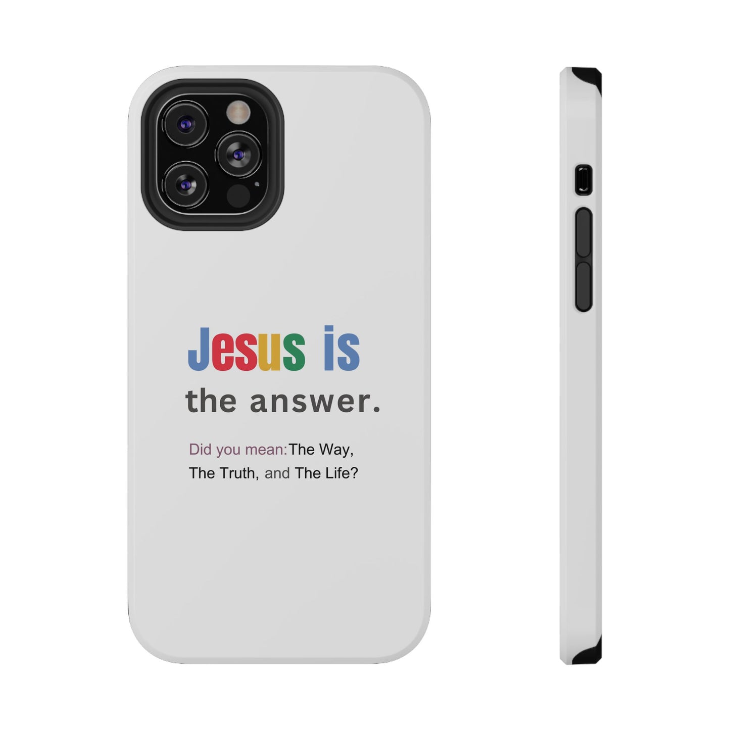Jesus is The Answer Phone Case – John 14:6