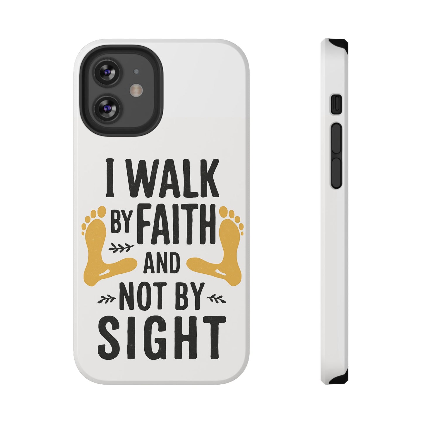 I Walk By Faith And Not By Sight Phone Case - 2 Corinthians 5:7