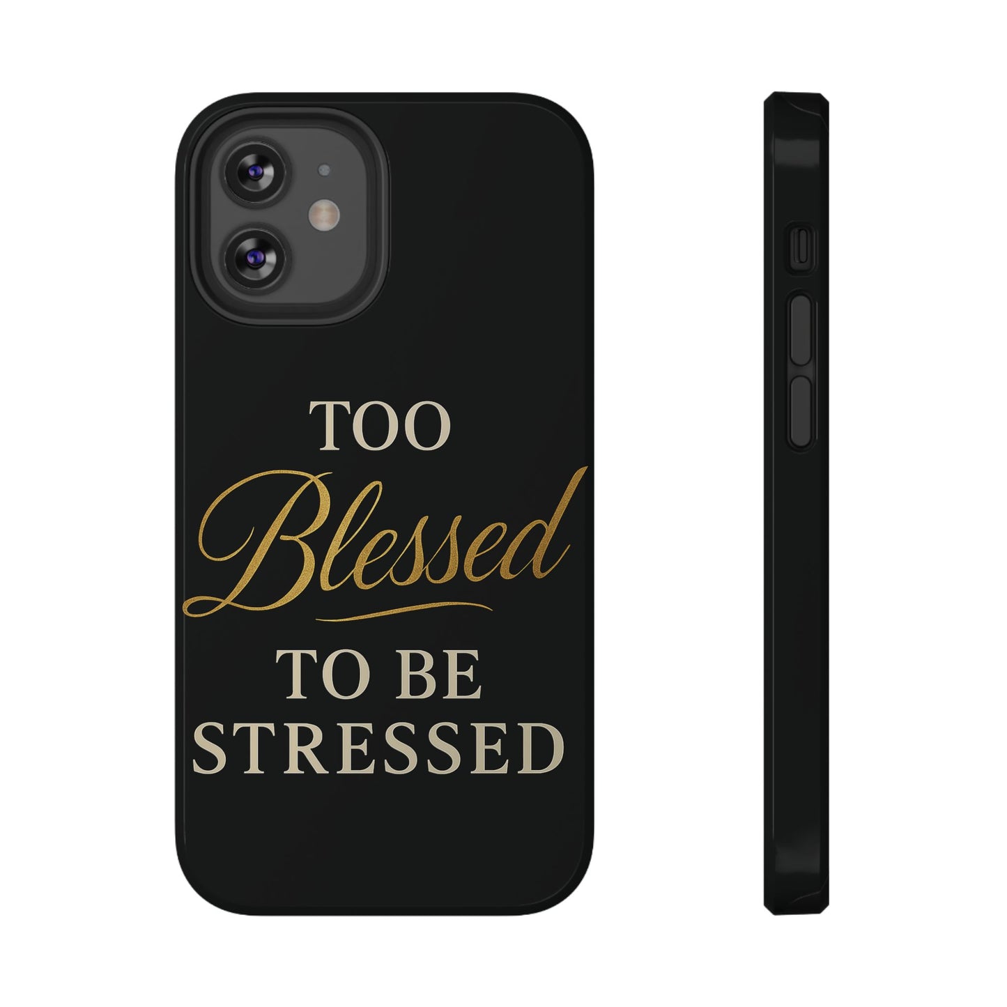 Too Blessed To Be Stressed Phone Case