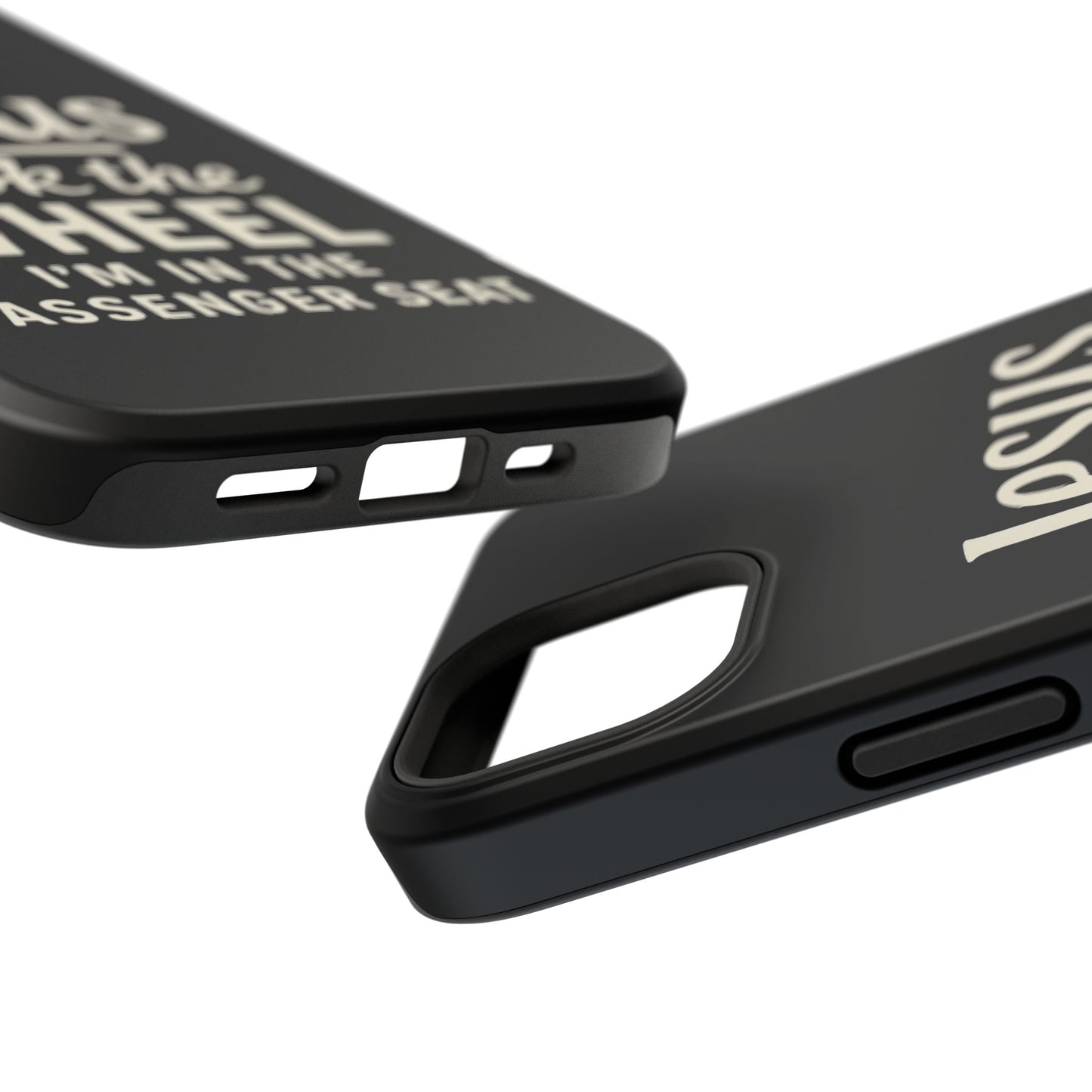 Jesus Took the Wheel I'm in the Passenger Seat Phone Case