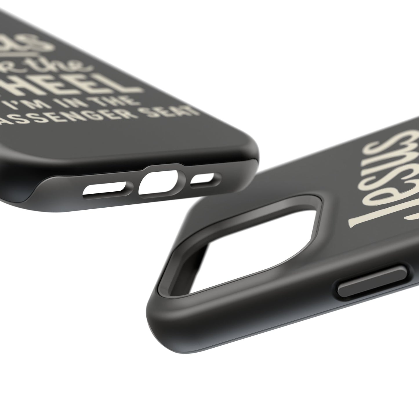 Jesus Took the Wheel I'm in the Passenger Seat Phone Case