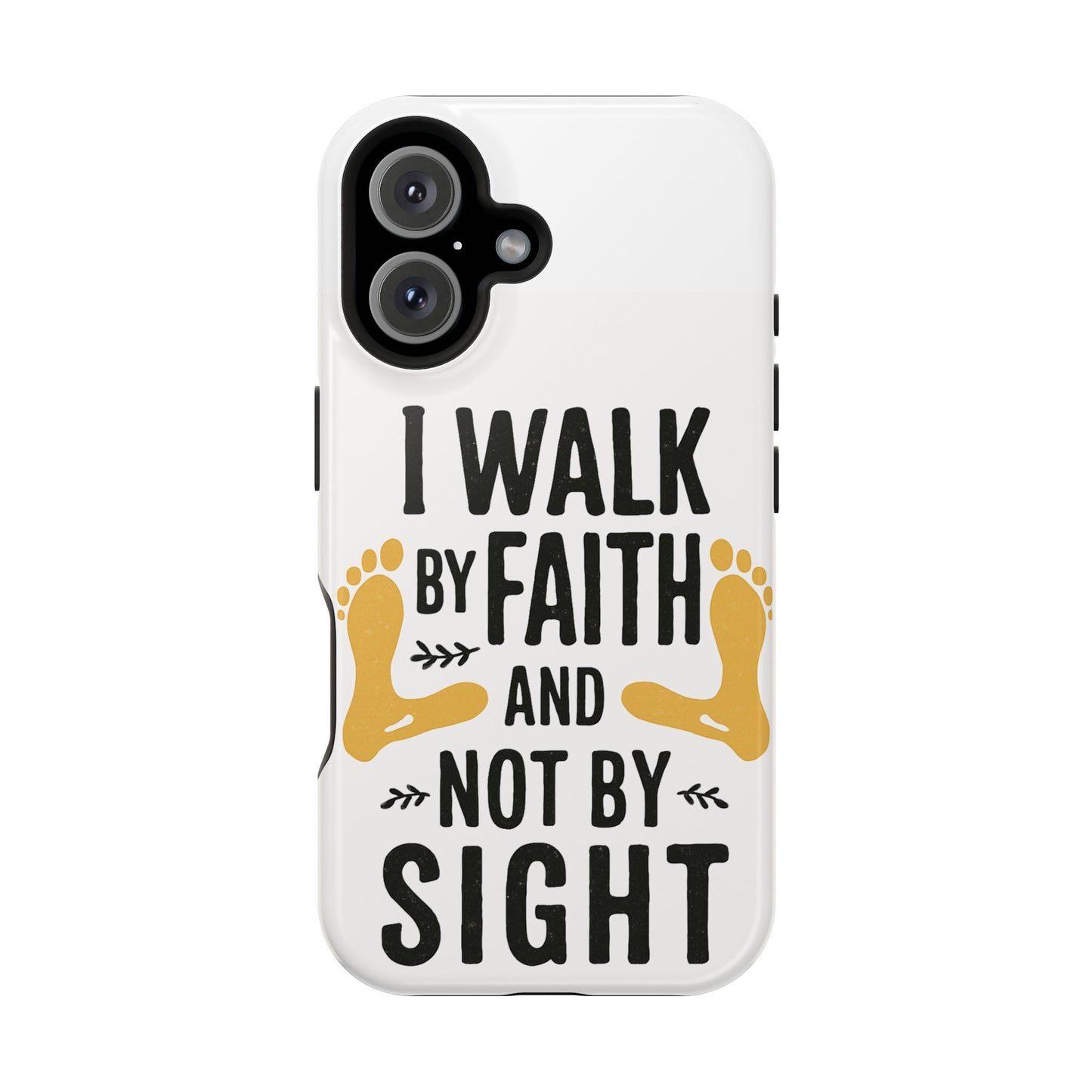 I Walk By Faith And Not By Sight Phone Case - 2 Corinthians 5:7