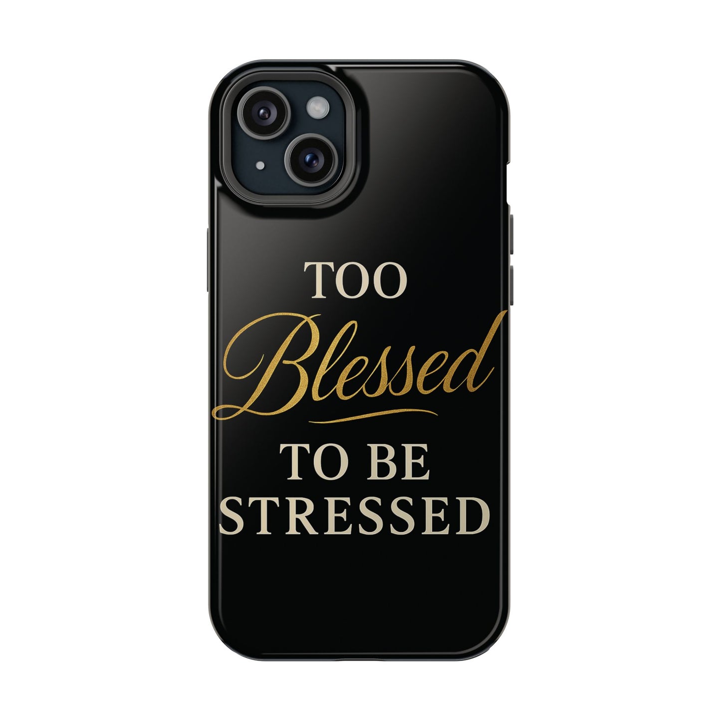 Too Blessed To Be Stressed Phone Case