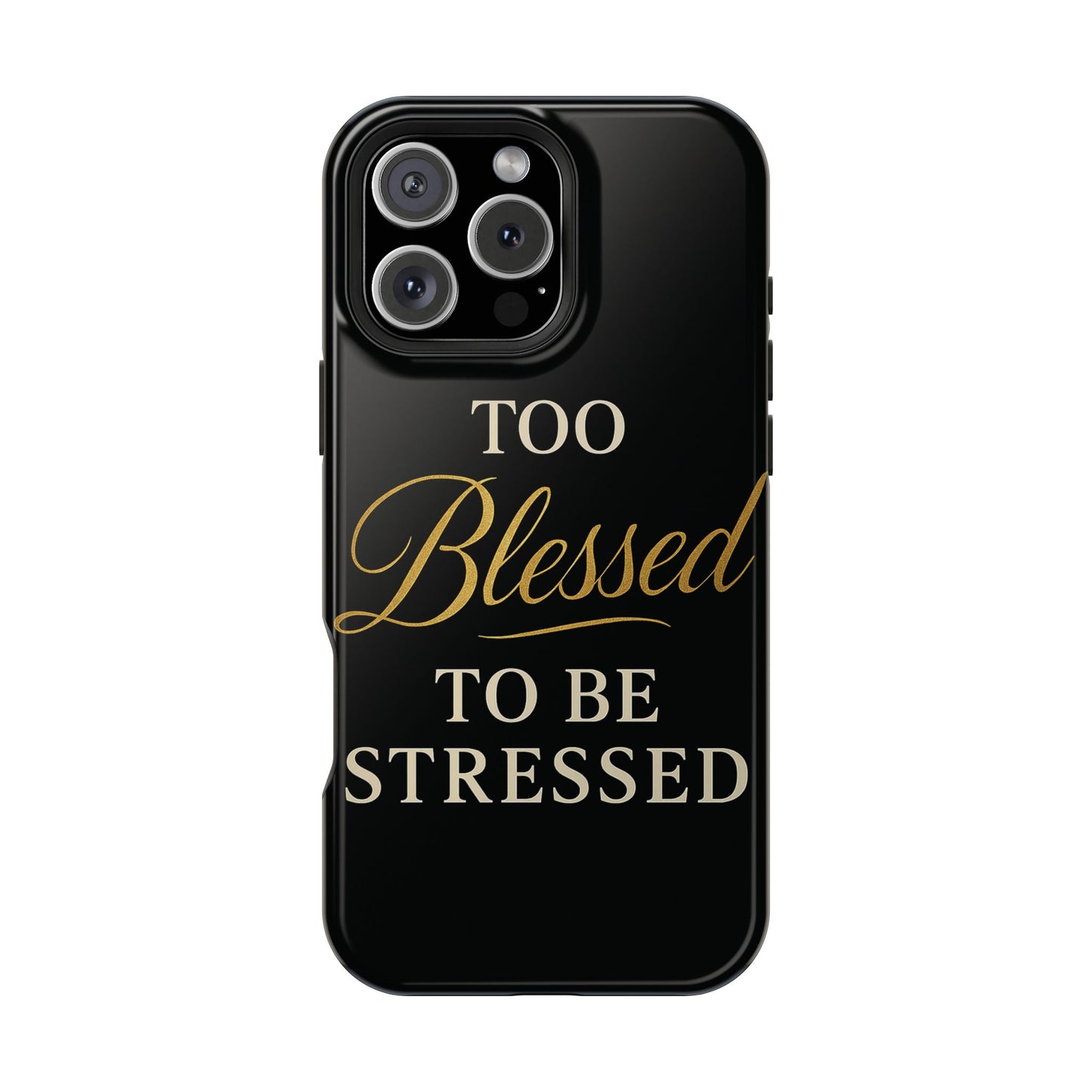 Too Blessed To Be Stressed Phone Case