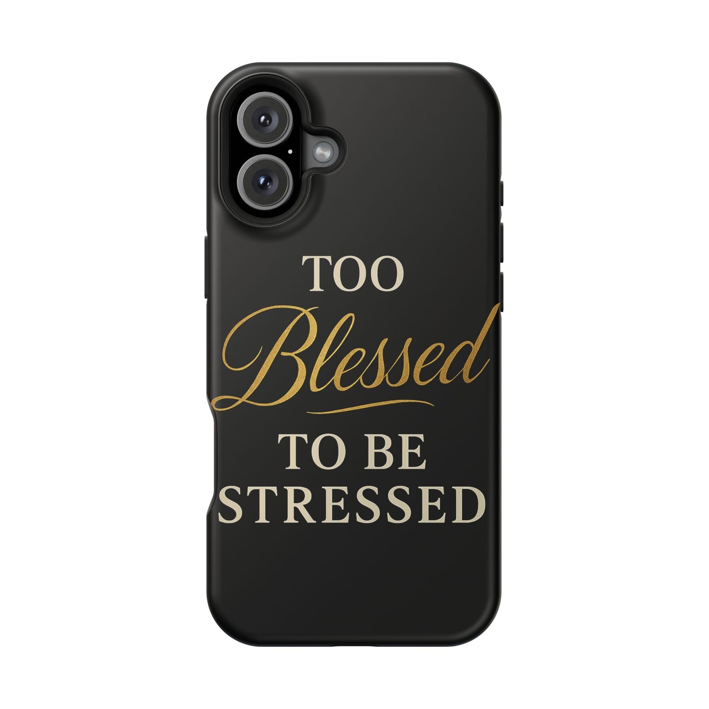 Too Blessed To Be Stressed Phone Case