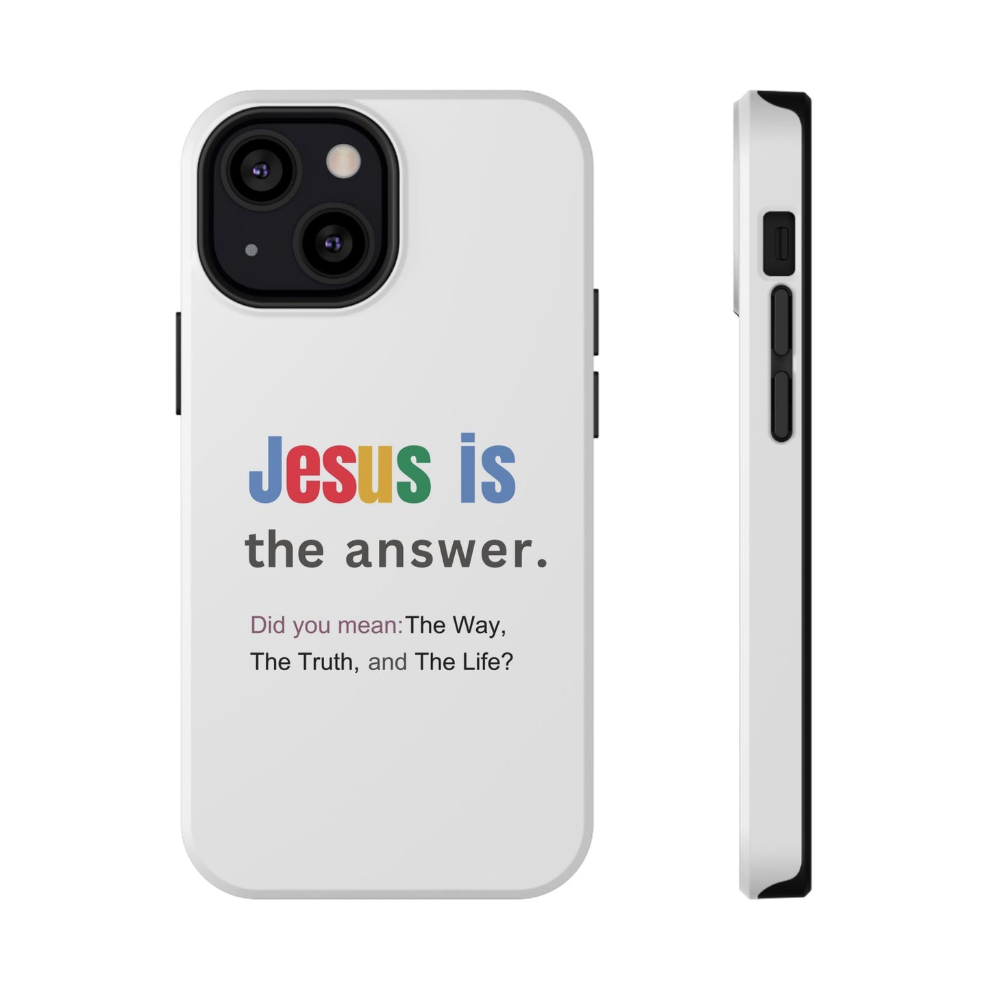 Jesus is The Answer Phone Case – John 14:6