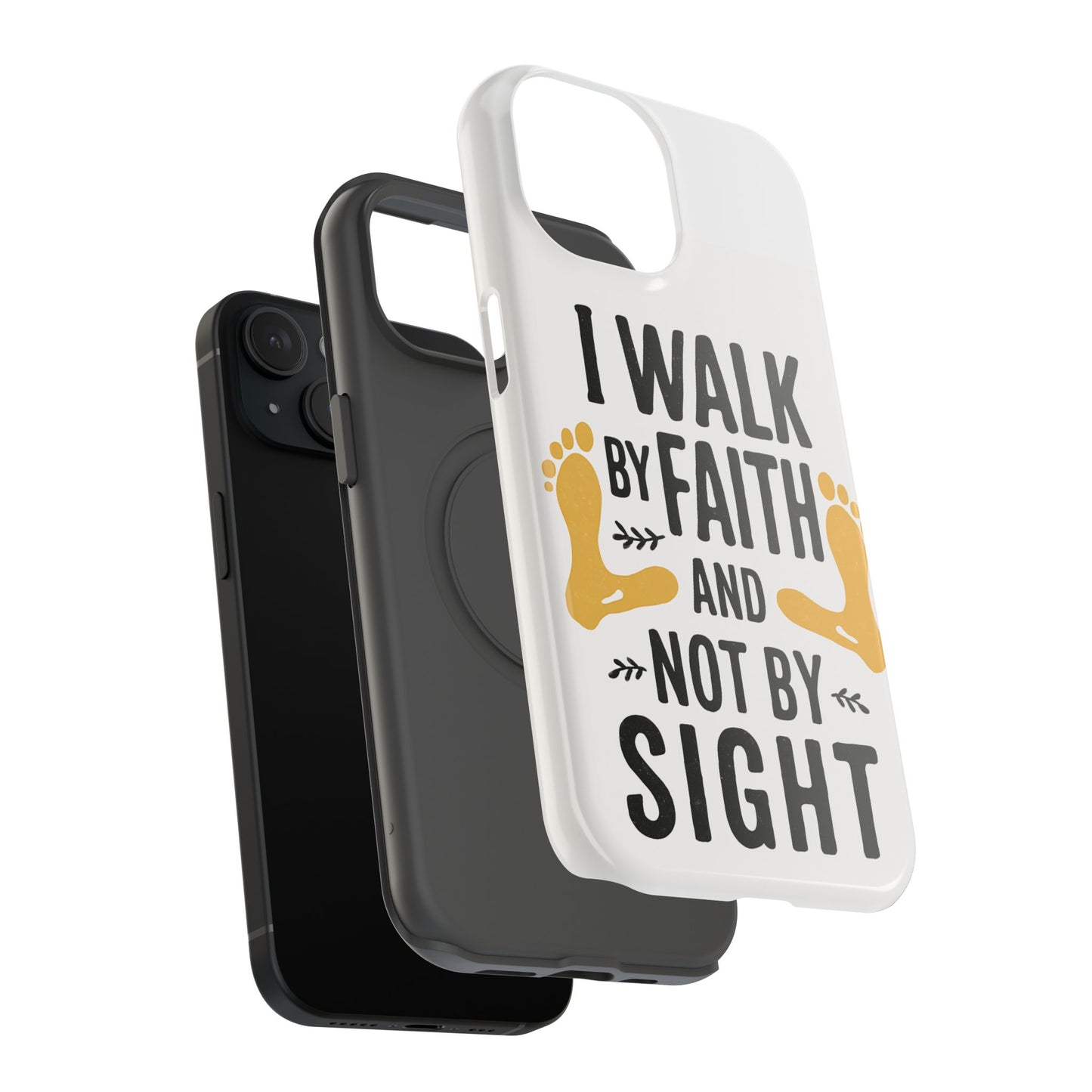 I Walk By Faith And Not By Sight Phone Case - 2 Corinthians 5:7