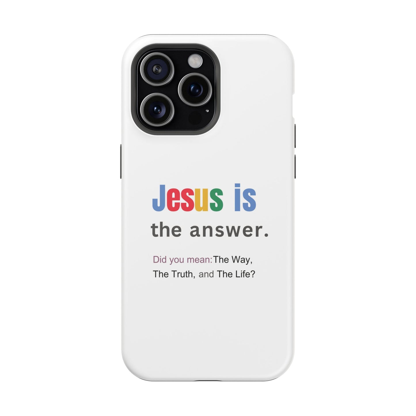 Jesus is The Answer Phone Case – John 14:6