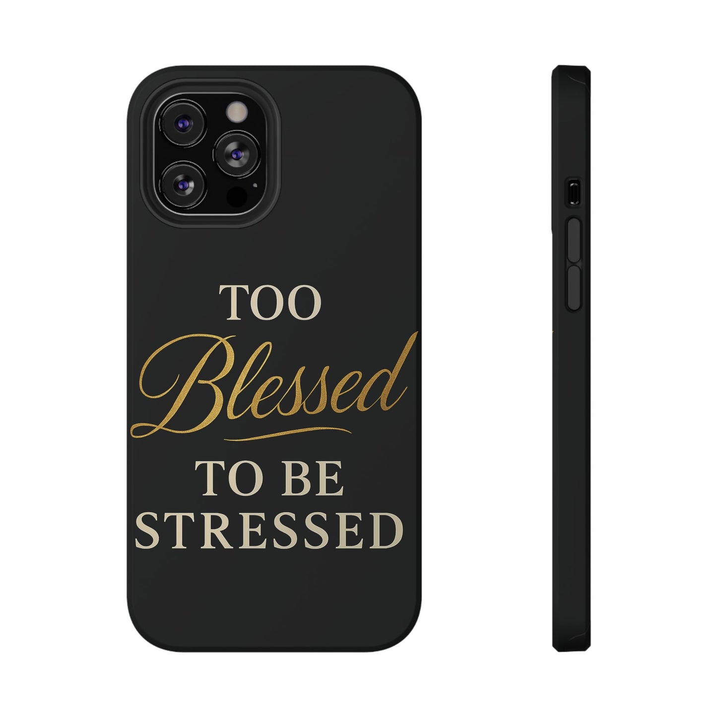 Too Blessed To Be Stressed Phone Case
