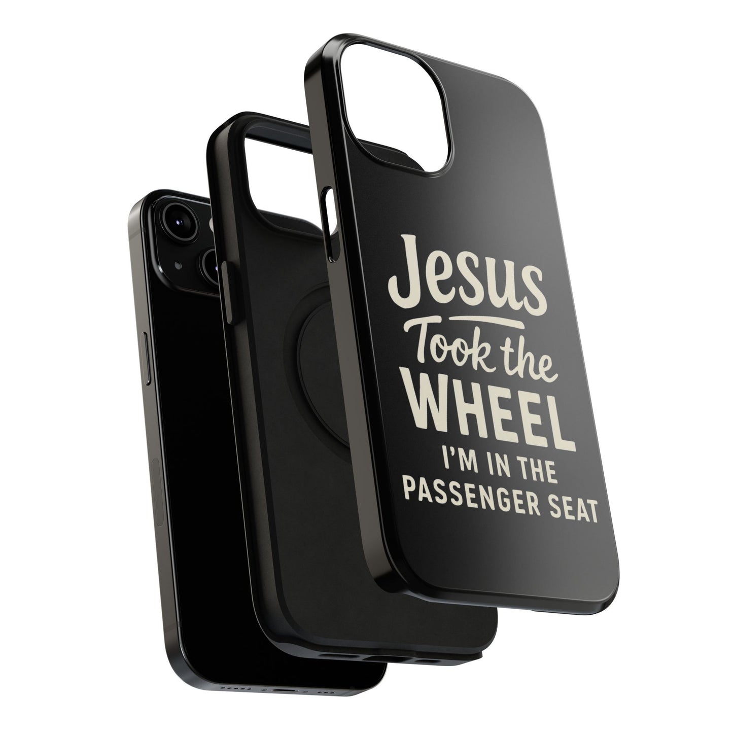 Jesus Took the Wheel I'm in the Passenger Seat Phone Case