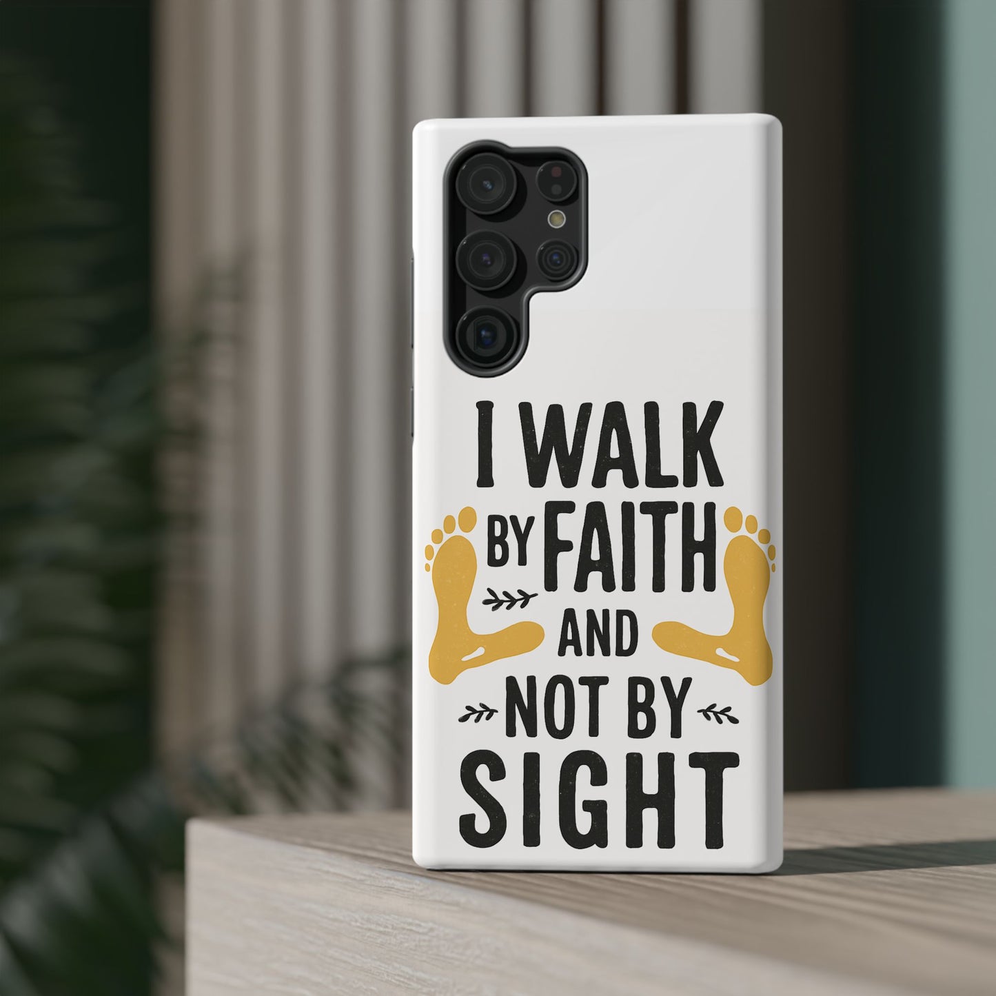 I Walk By Faith And Not By Sight Phone Case - 2 Corinthians 5:7