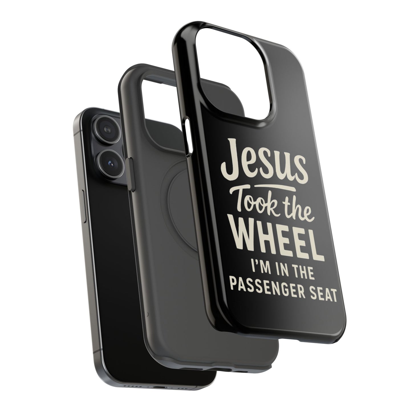 Jesus Took the Wheel I'm in the Passenger Seat Phone Case
