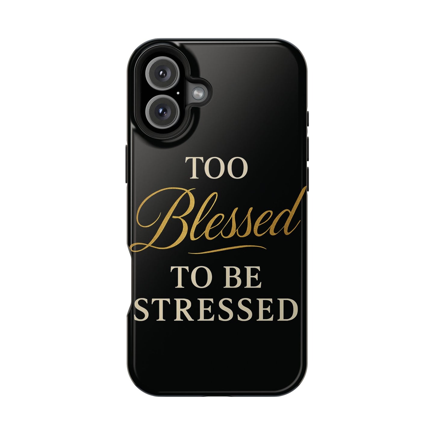 Too Blessed To Be Stressed Phone Case