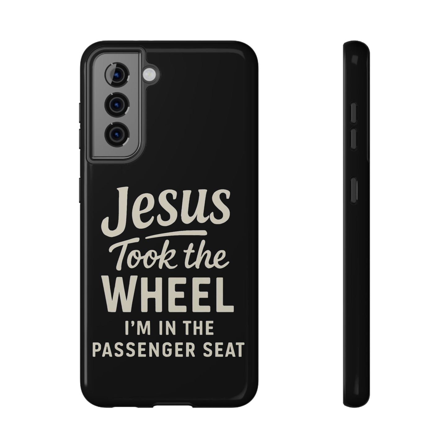Jesus Took the Wheel I'm in the Passenger Seat Phone Case
