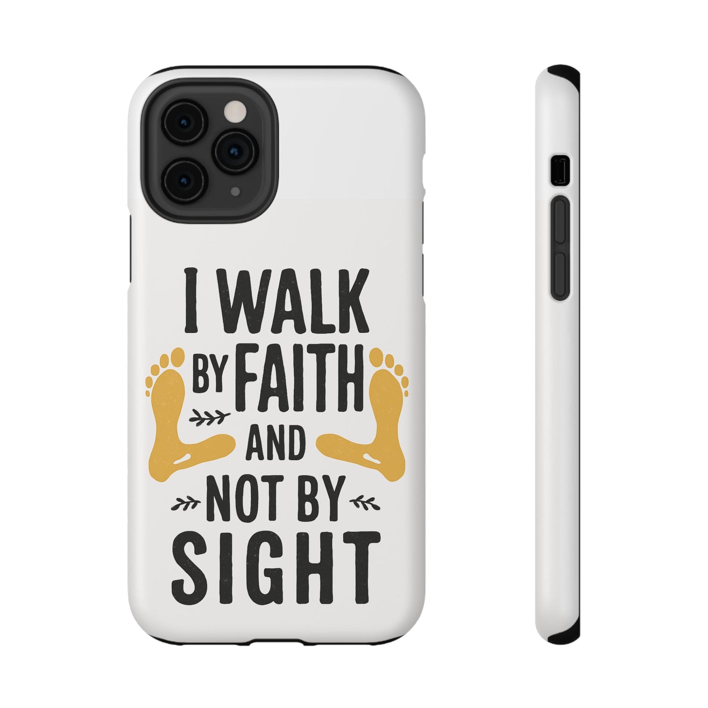 I Walk By Faith And Not By Sight Phone Case - 2 Corinthians 5:7