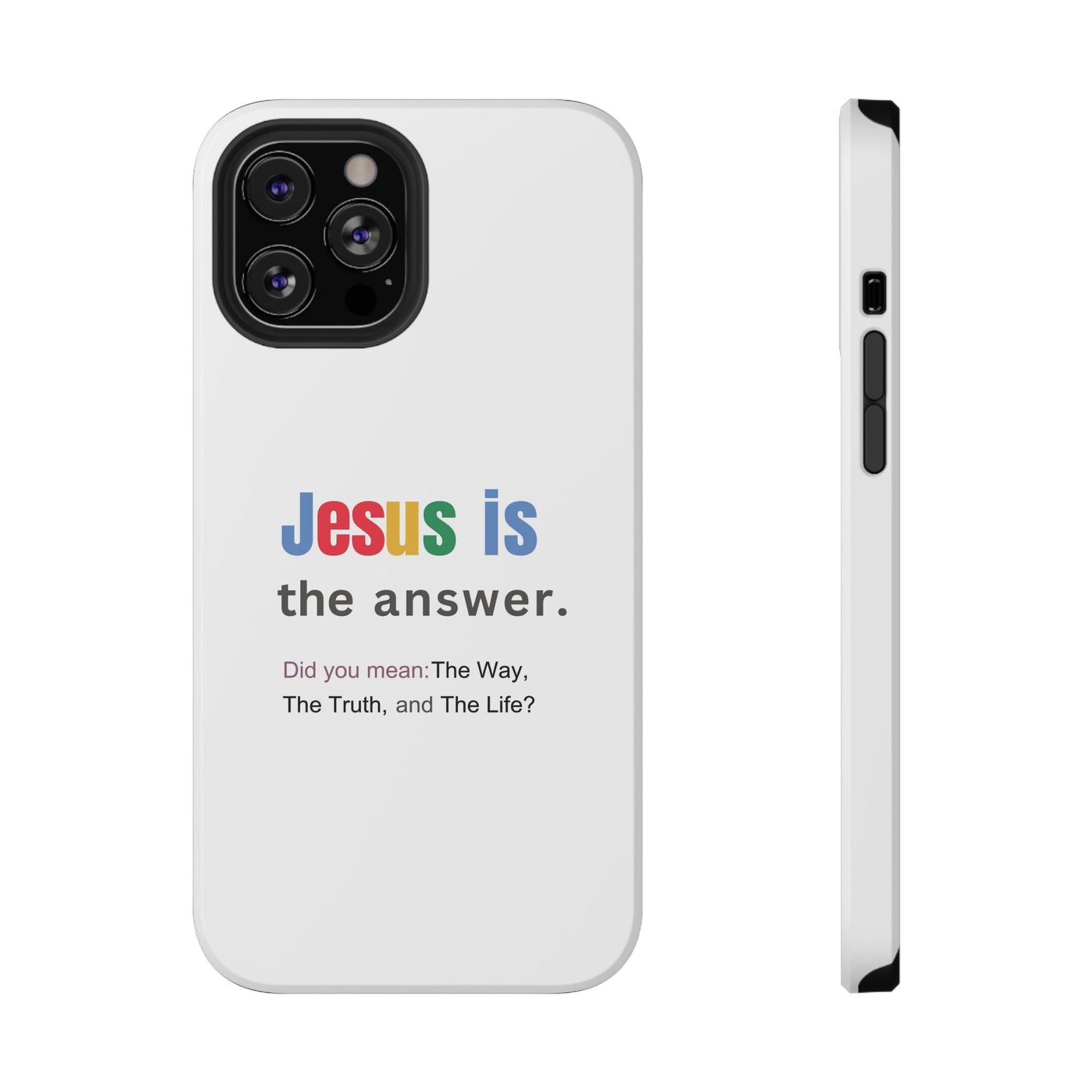 Jesus is The Answer Phone Case – John 14:6