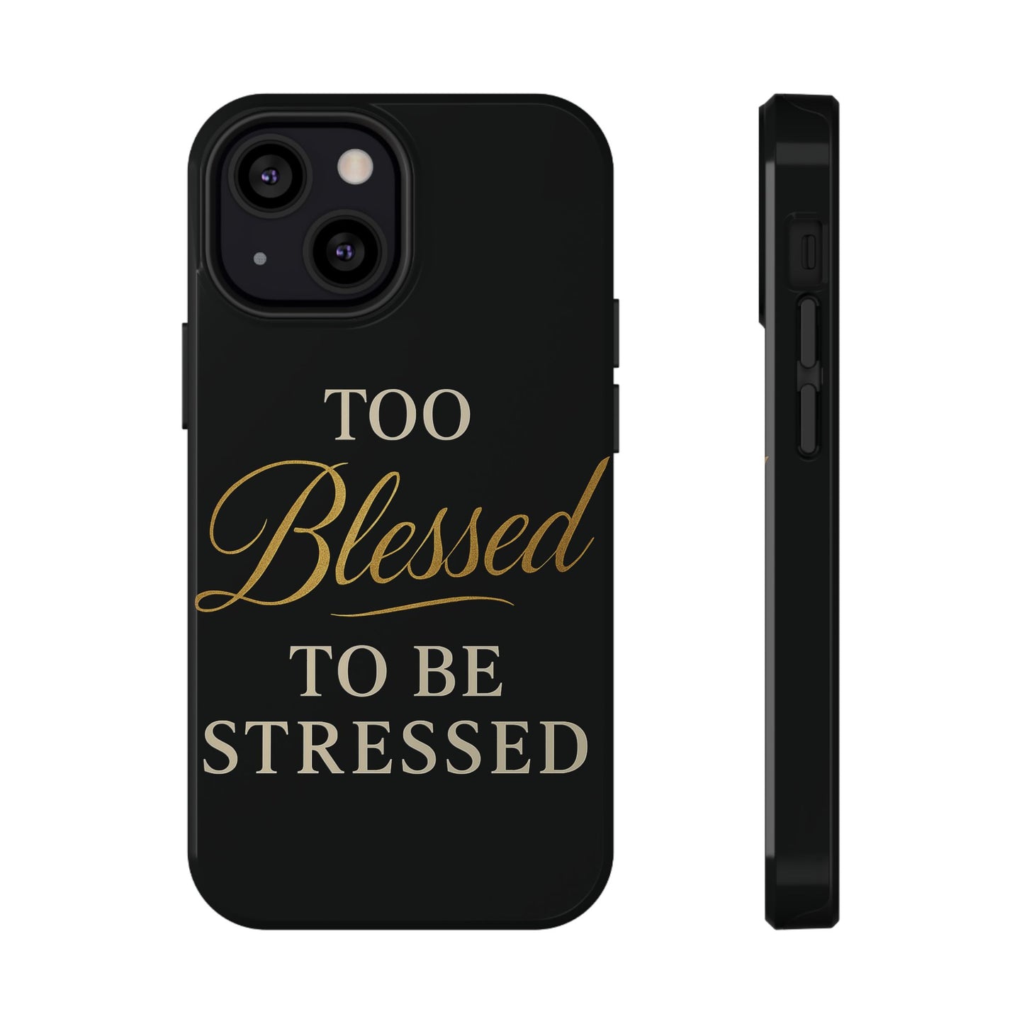 Too Blessed To Be Stressed Phone Case