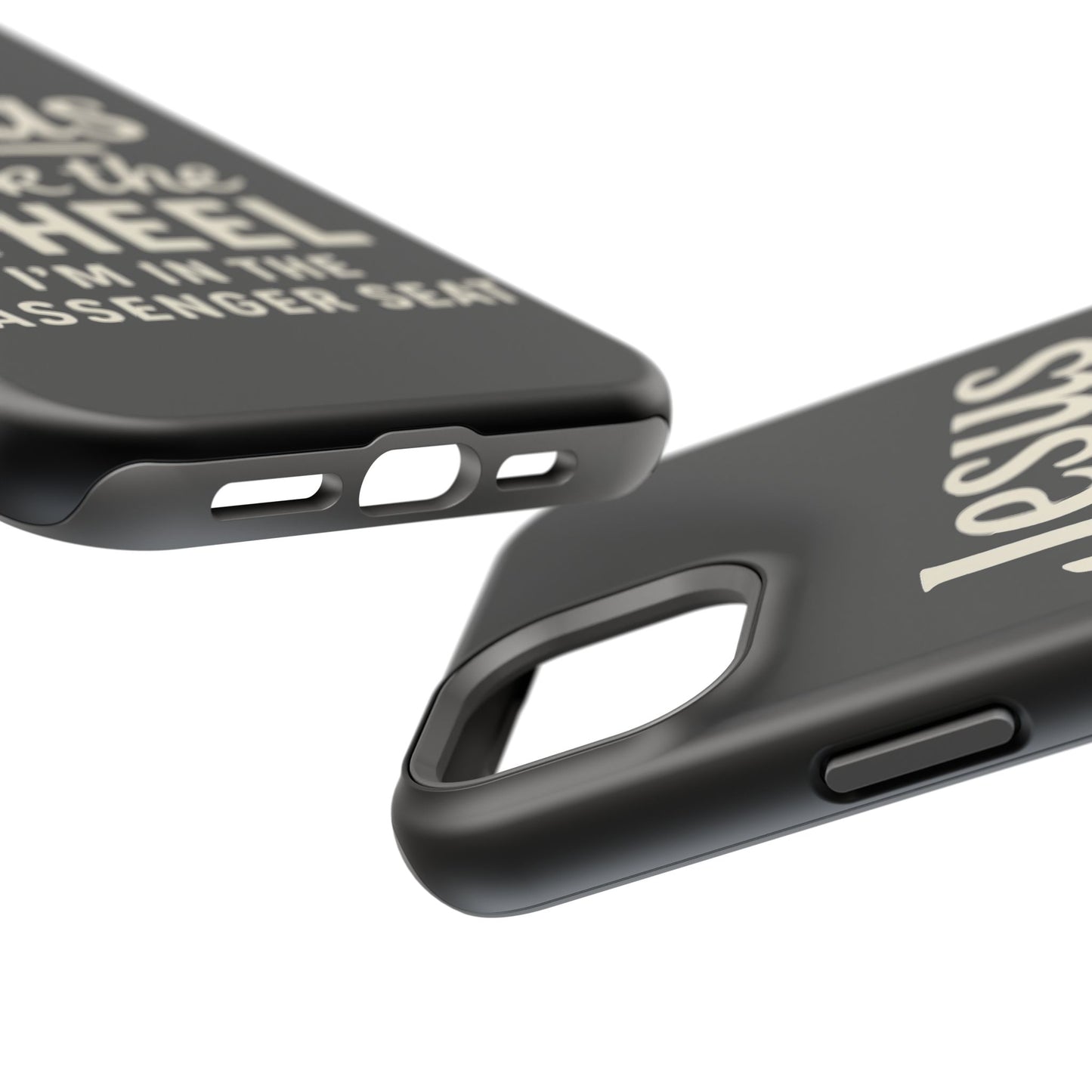 Jesus Took the Wheel I'm in the Passenger Seat Phone Case