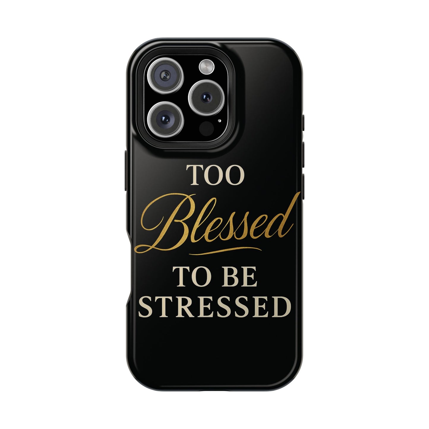 Too Blessed To Be Stressed Phone Case