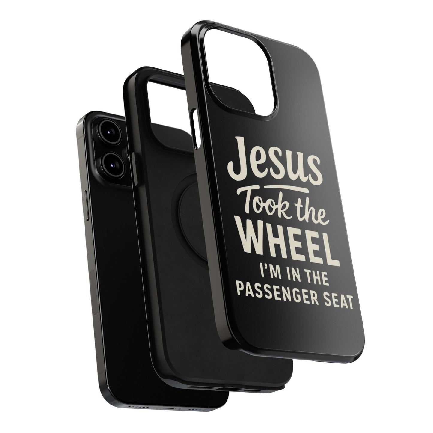Jesus Took the Wheel I'm in the Passenger Seat Phone Case