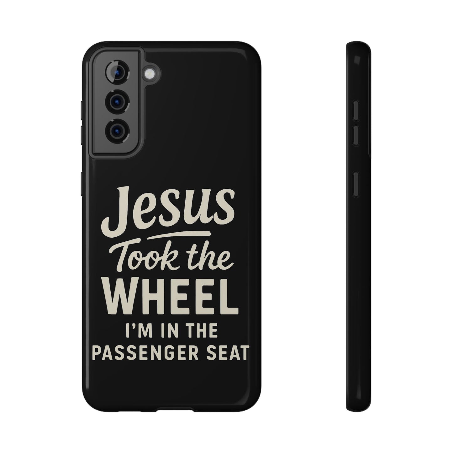 Jesus Took the Wheel I'm in the Passenger Seat Phone Case