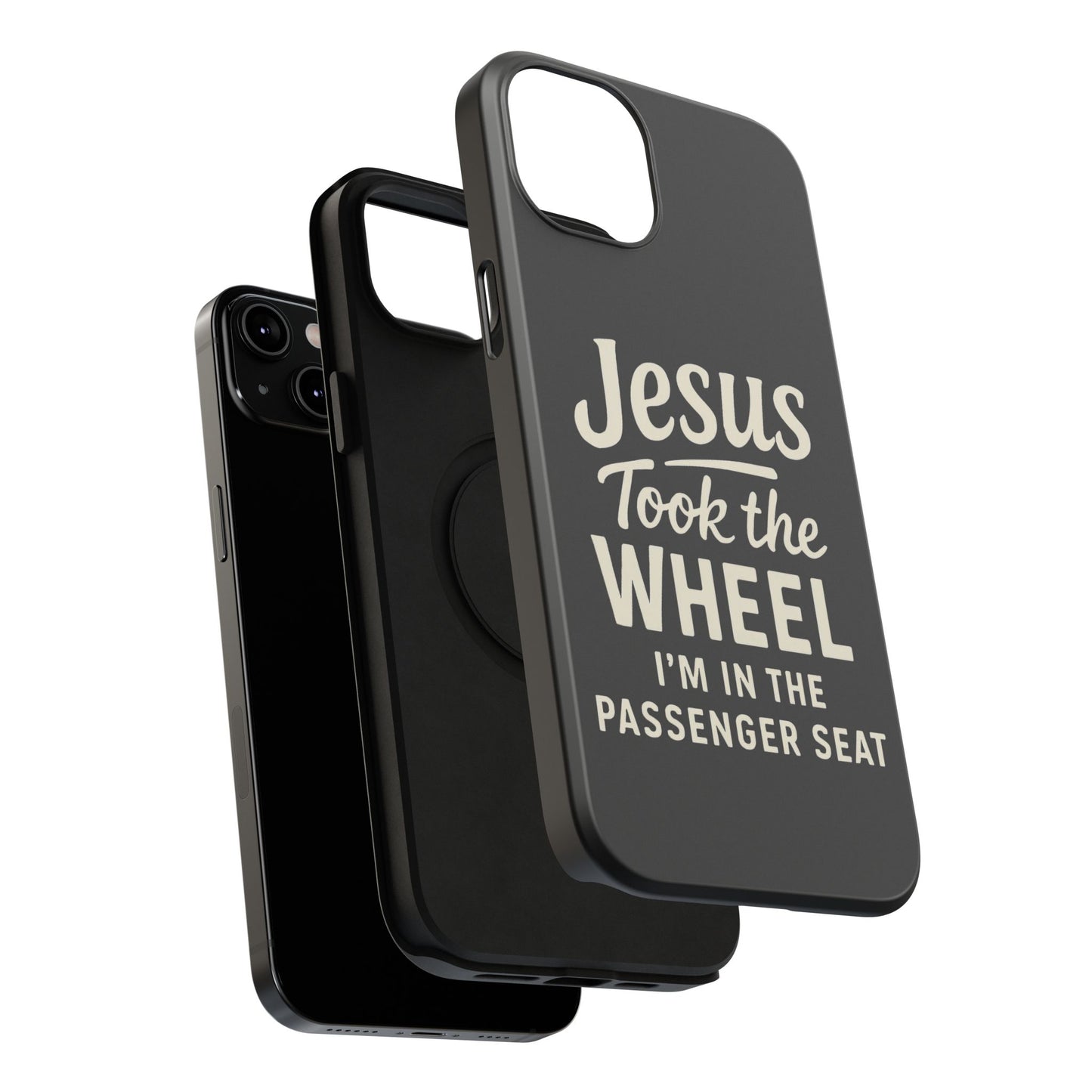 Jesus Took the Wheel I'm in the Passenger Seat Phone Case
