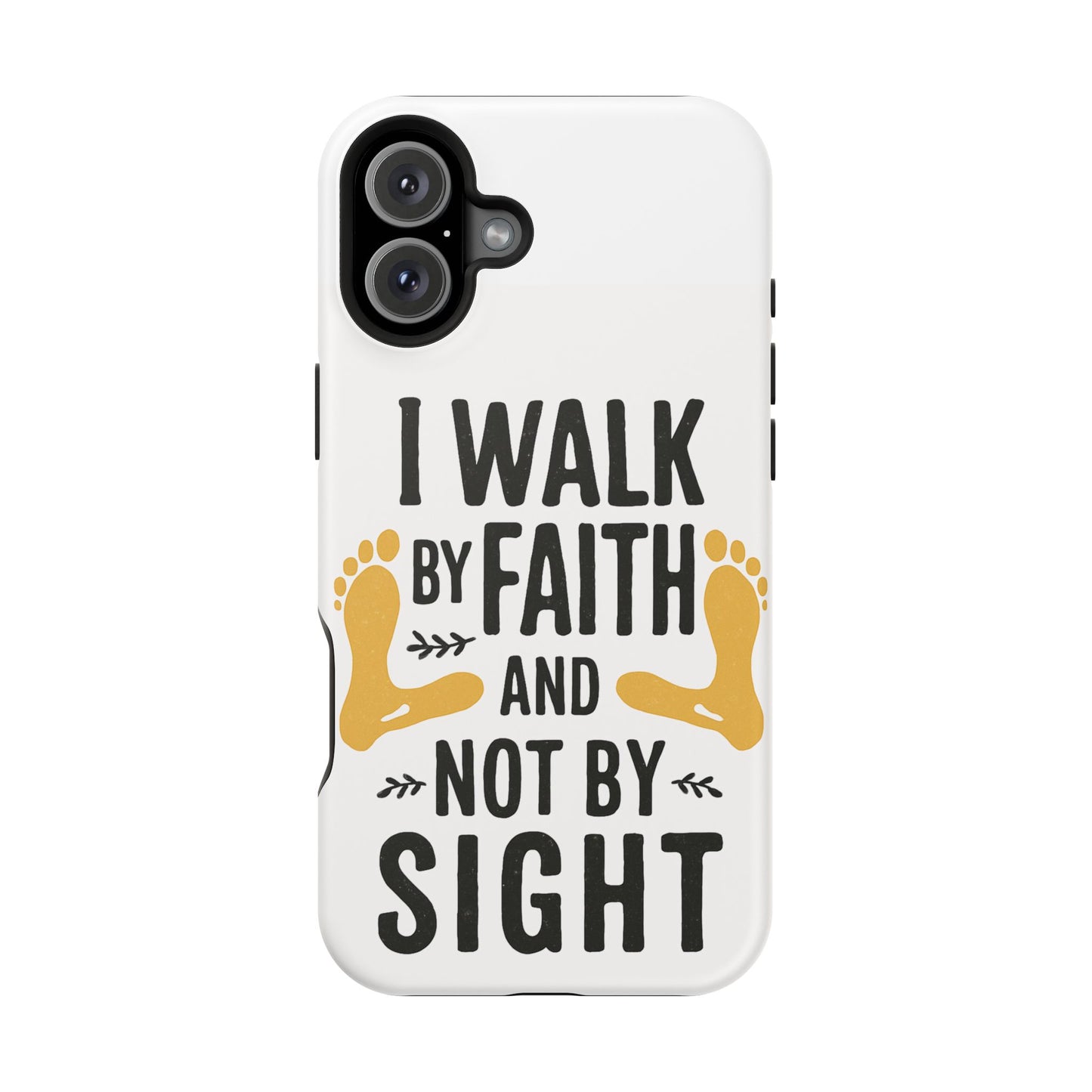 I Walk By Faith And Not By Sight Phone Case - 2 Corinthians 5:7