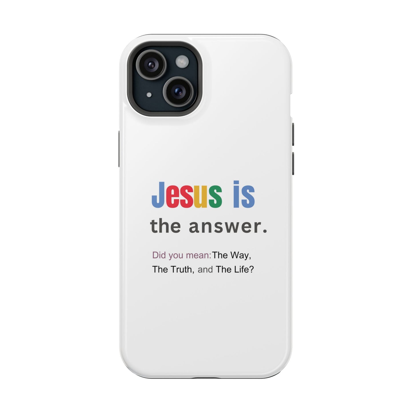 Jesus is The Answer Phone Case – John 14:6