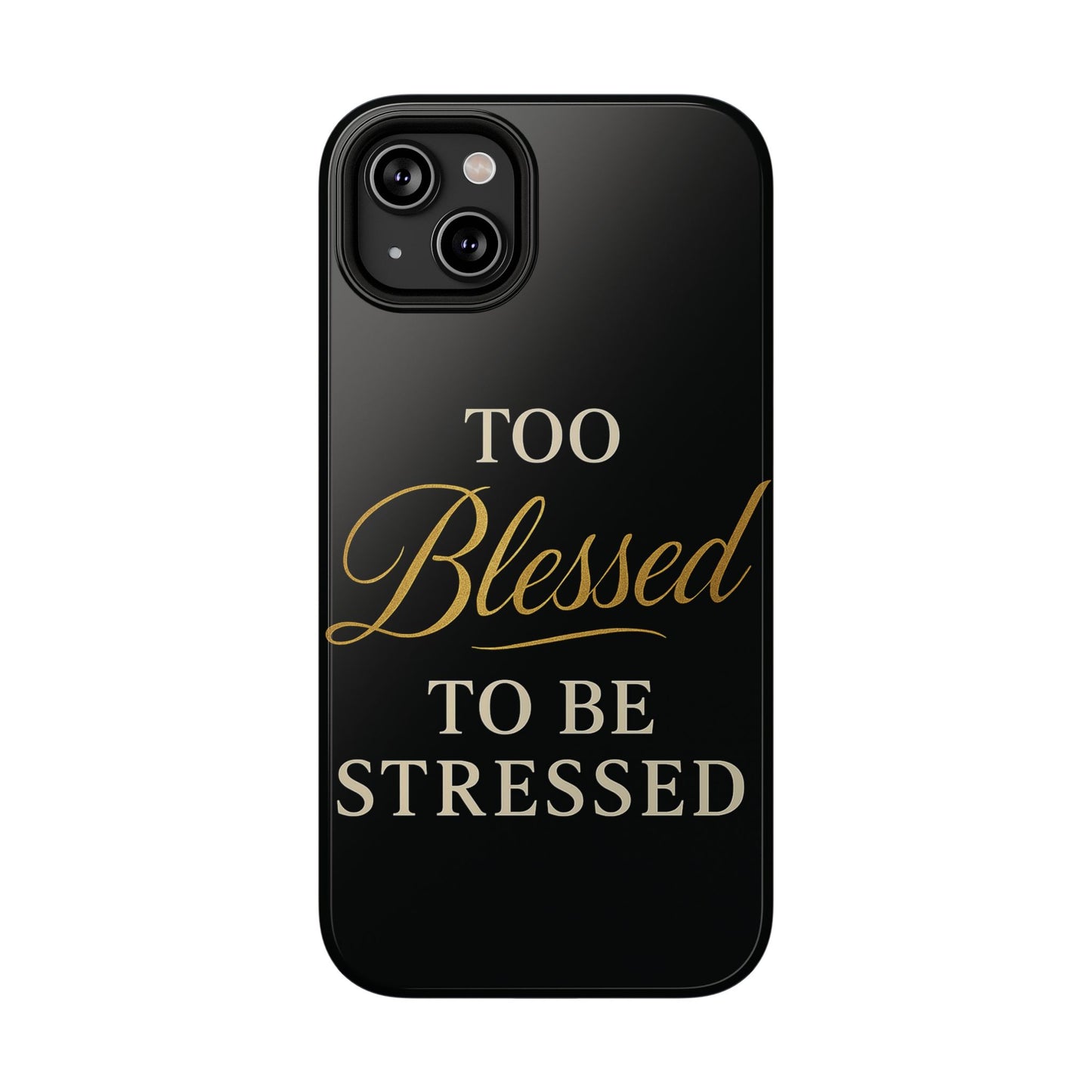 Too Blessed To Be Stressed Phone Case