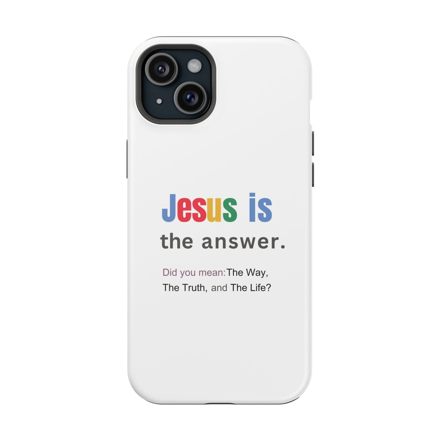 Jesus is The Answer Phone Case – John 14:6