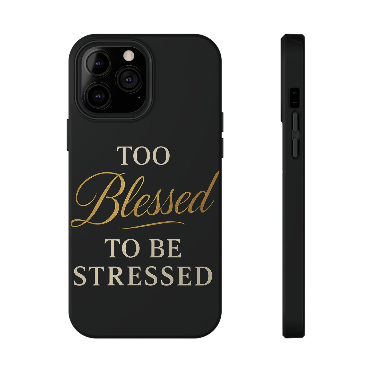 Too Blessed To Be Stressed Phone Case