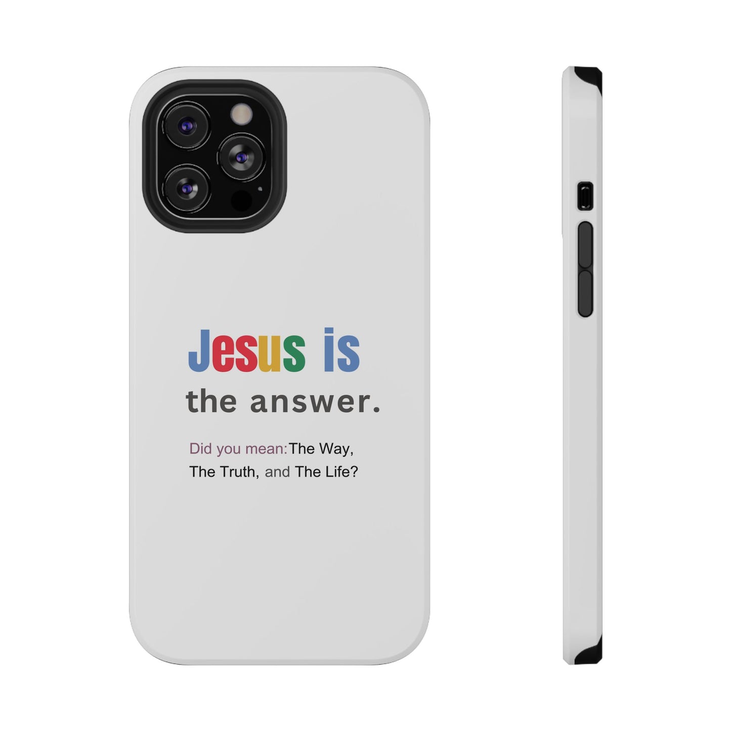 Jesus is The Answer Phone Case – John 14:6