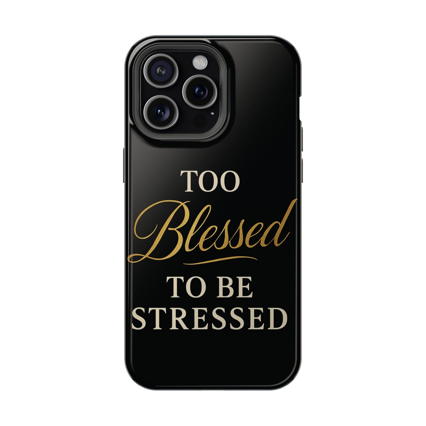 Too Blessed To Be Stressed Phone Case