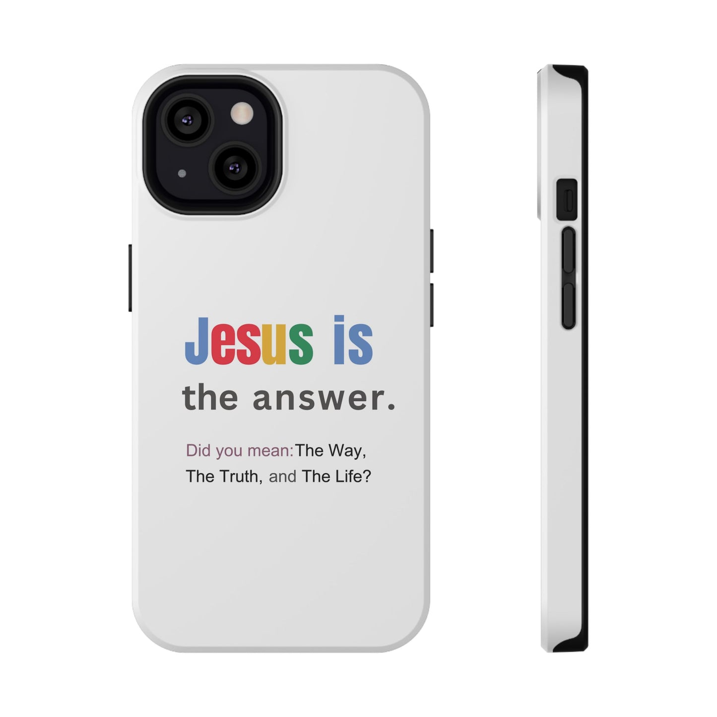 Jesus is The Answer Phone Case – John 14:6